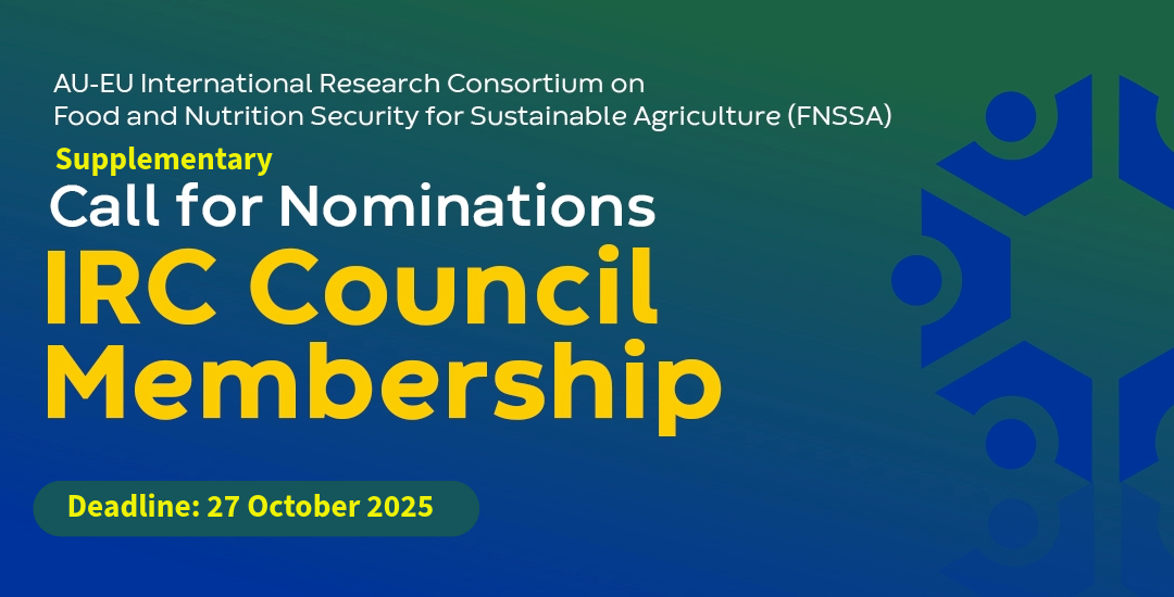 Supplementary Call for Nominations: EU-Based Representative to the International Research Consortium (IRC) Council (AU-EU FNSSA Partnership)
